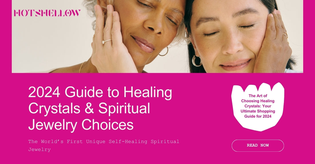 Empowering Your Journey: The 2024 Guide to Choosing Healing Crystals and Spiritual Jewelry
