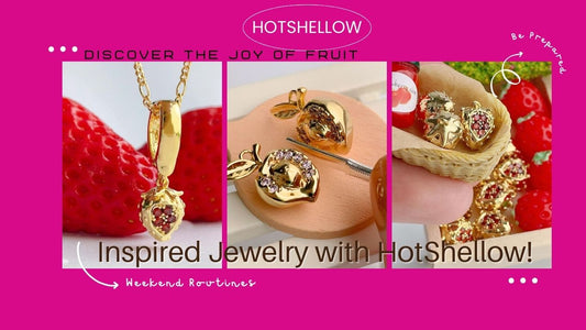 HotShellow's Fruit-Inspired Jewelry: Embodying Creativity, Positivity, and A Fresh Approach to Fashion