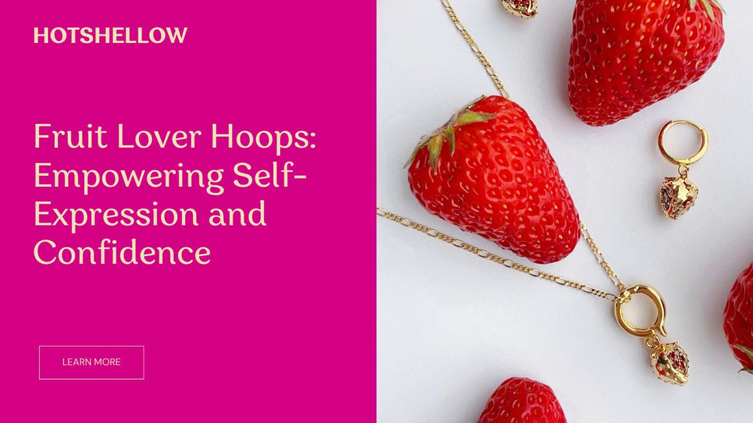 Fruit Lover Hoops: Empowering Self-Expression and Confidence