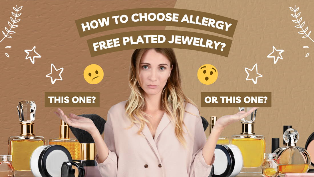 How to Choose Allergy-Free Plated Jewelry: A Comprehensive Guide