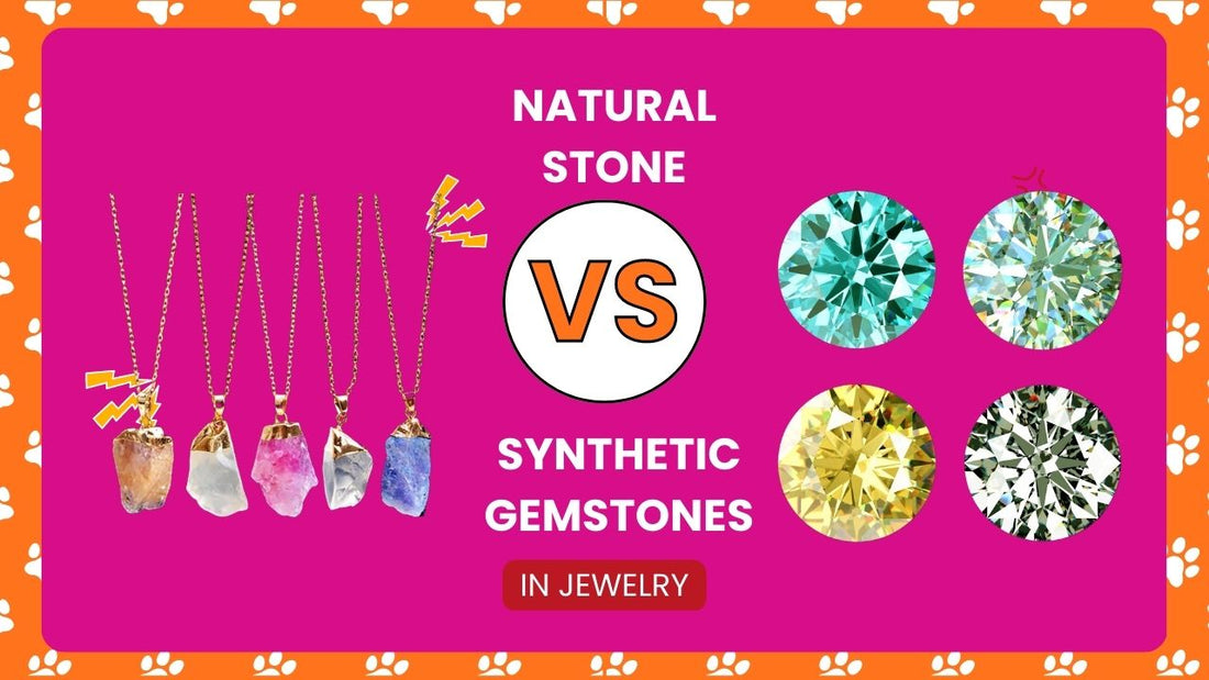 Natural Stone vs. Synthetic Gemstones in Jewelry: Which One is Right for You?