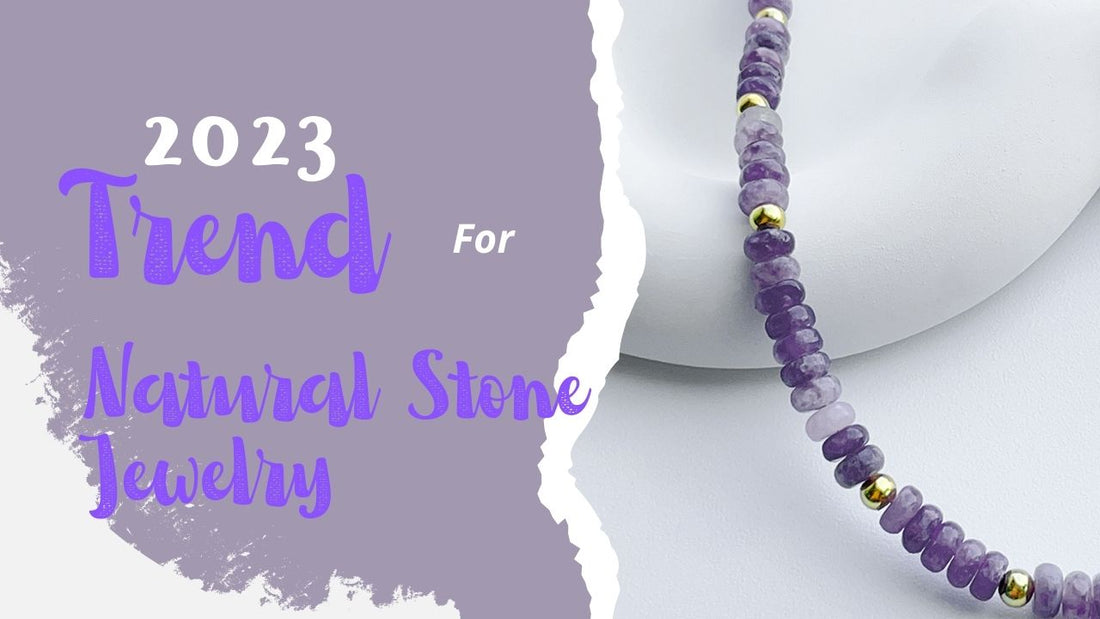 Natural Stone Jewelry Trends for 2023